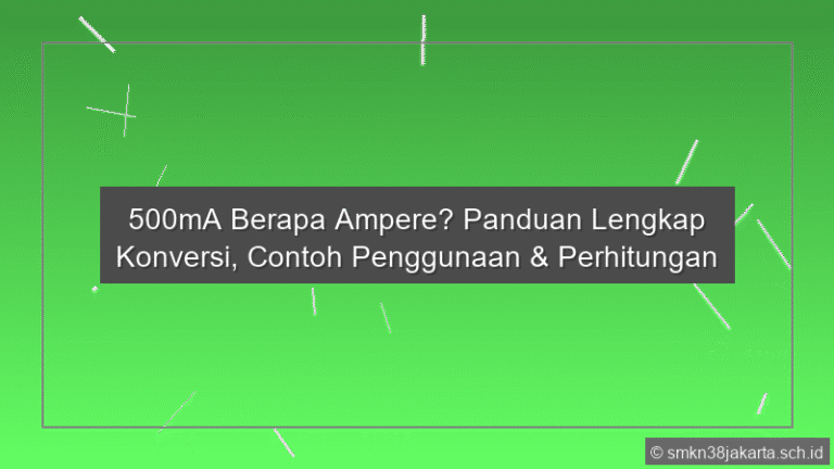 500 Ma Berapa Ampere