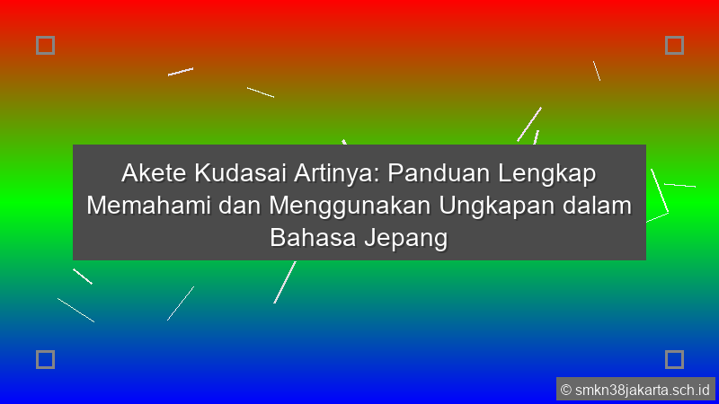 Akete Kudasai Artinya