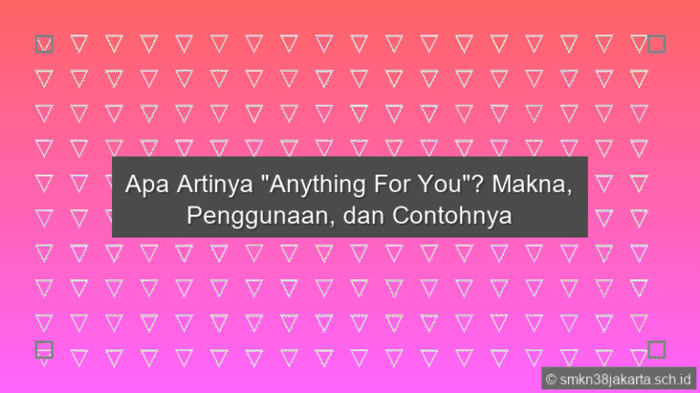Anything For You Artinya