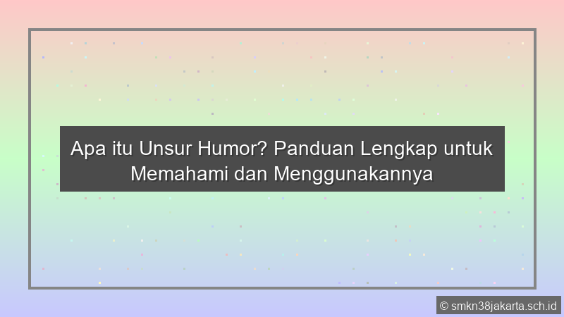 Apa Itu Unsur Humor