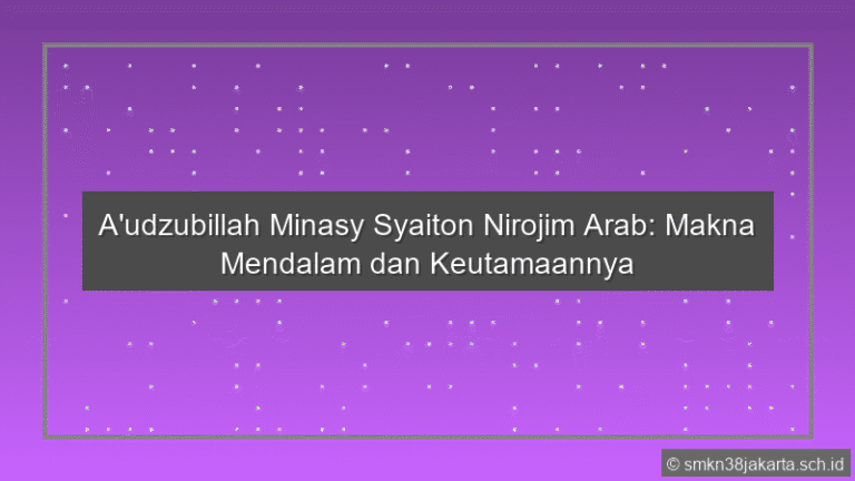 Auzubillah Minashaitan Nirajeem Arab