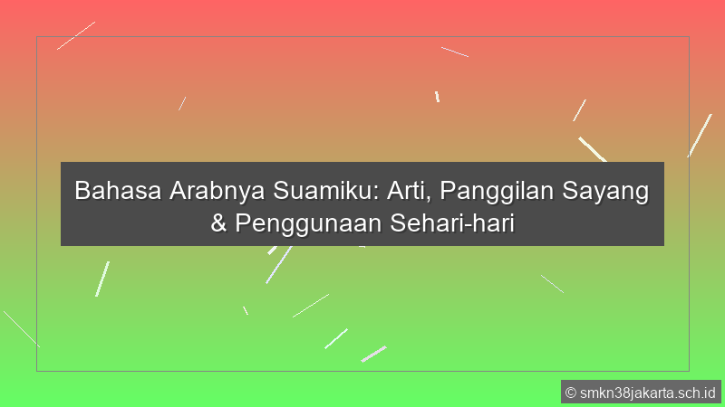 Bahasa Arabnya Suamiku