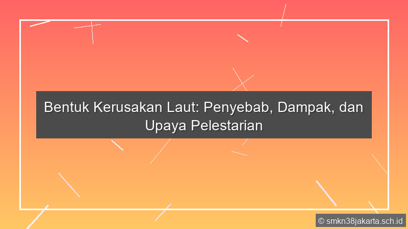 Bentuk Kerusakan Laut