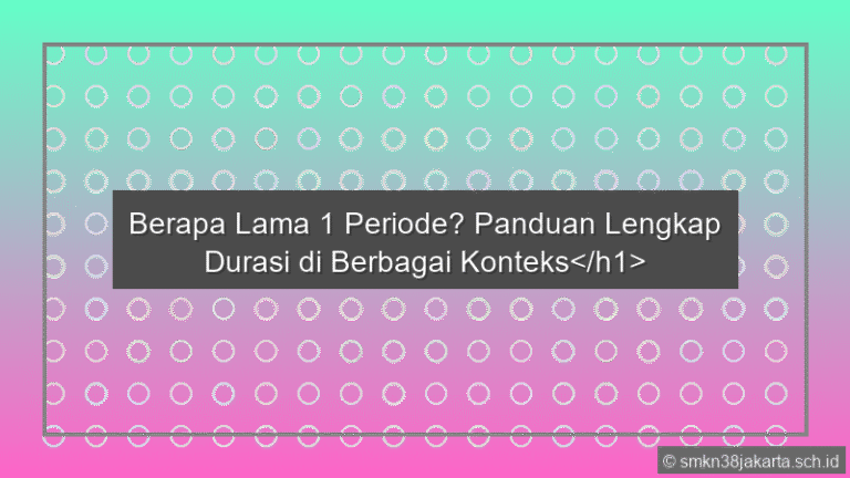1 Periode Berapa Lama