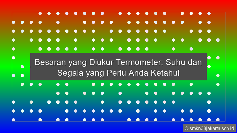 Besaran Yang Diukur Termometer