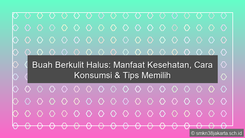 Buah Berkulit Halus