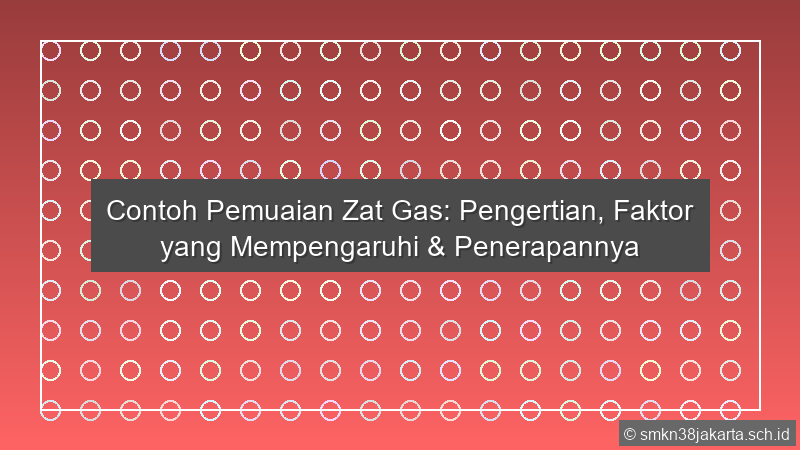 Contoh Pemuaian Zat Gas