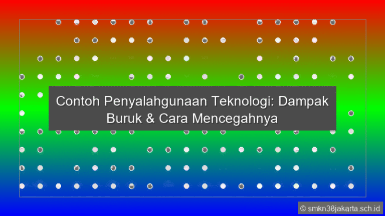 Contoh Penyalahgunaan Teknologi