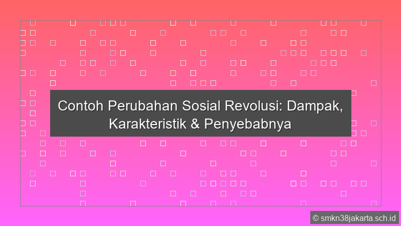 Contoh Perubahan Sosial Revolusi