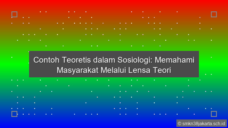 Contoh Teoritis Dalam Sosiologi