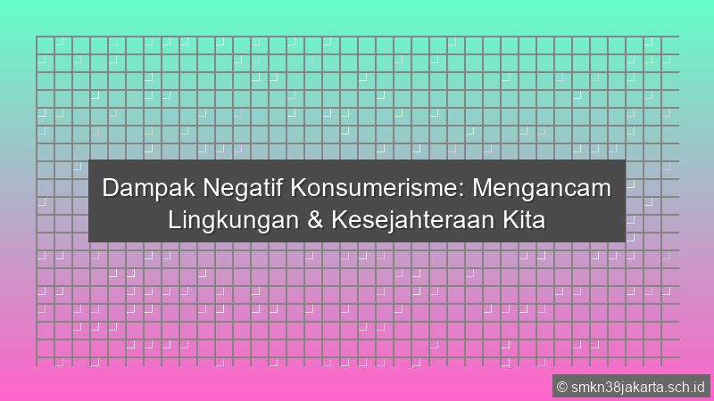 Dampak Negatif Konsumerisme