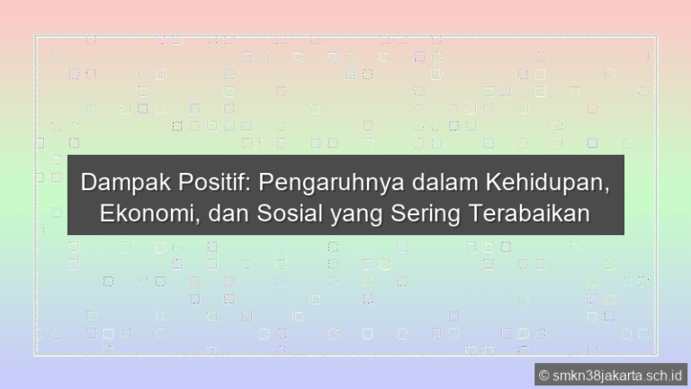 Jelaskan Dampak Positif
