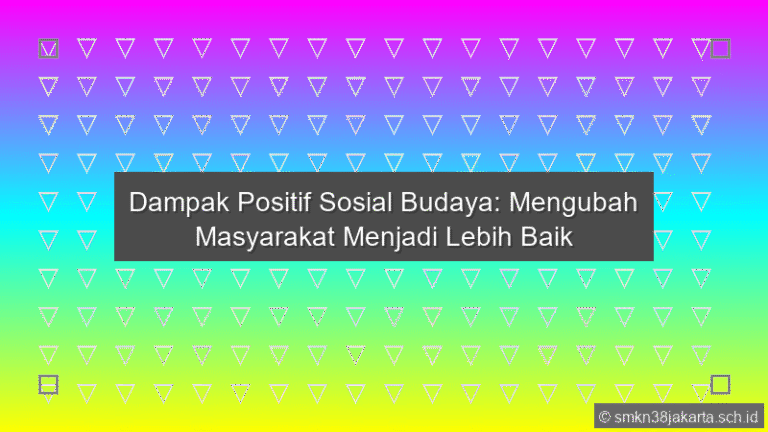 Dampak Positif Sosial Budaya
