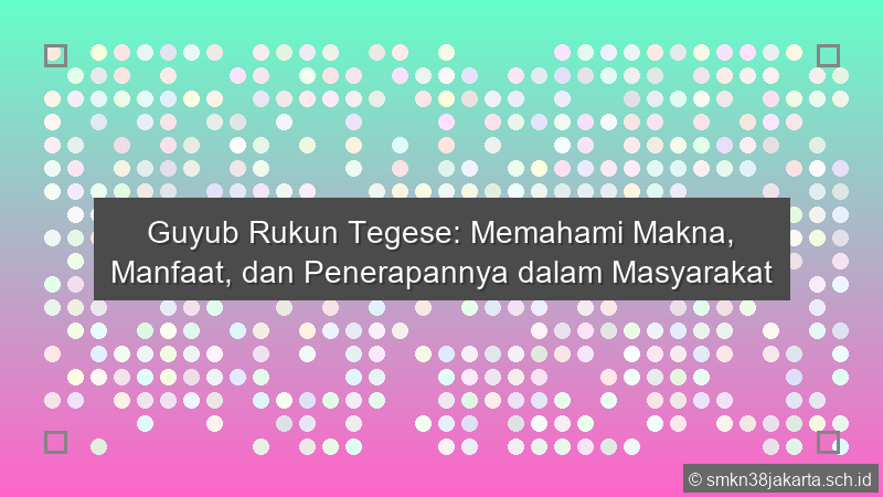 Guyub Rukun Tegese