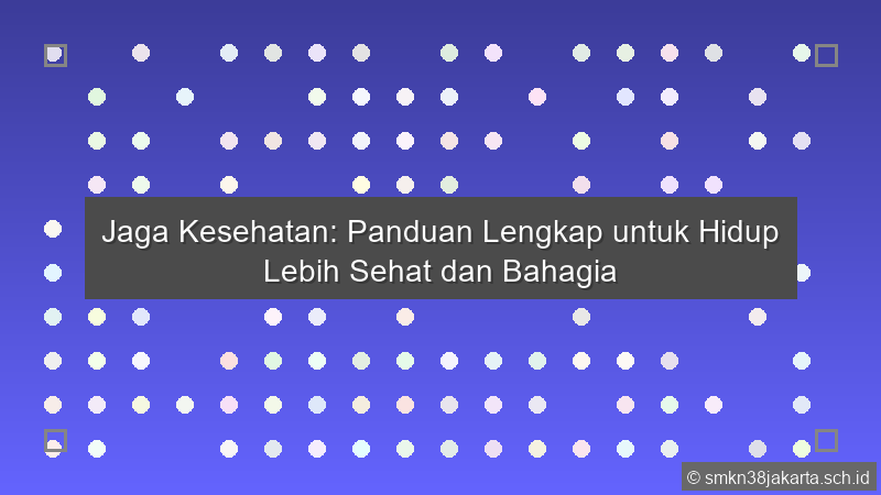 Jaga Kesehatan Bahasa Inggris