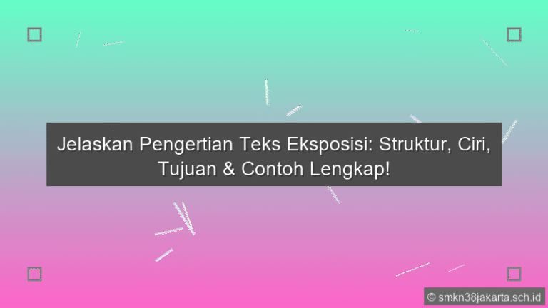 Jelaskan Pengertian Teks Eksposisi