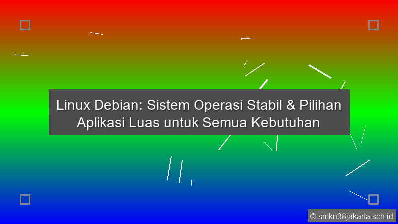 Linux Debian Termasuk Aplikasi