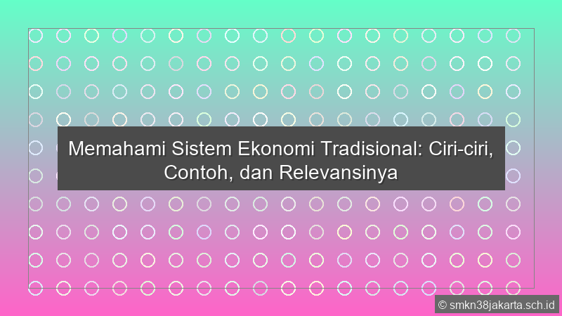 Contoh Sistem Ekonomi Tradisional