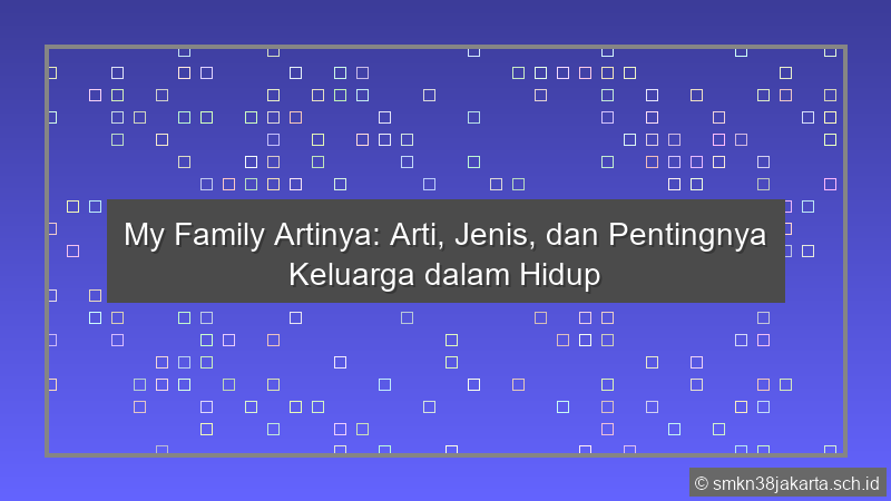 My Family Artinya