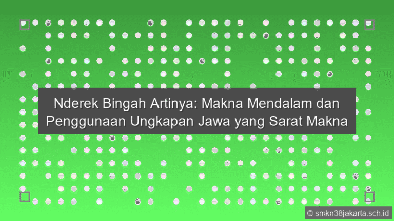 Nderek Bingah Artinya