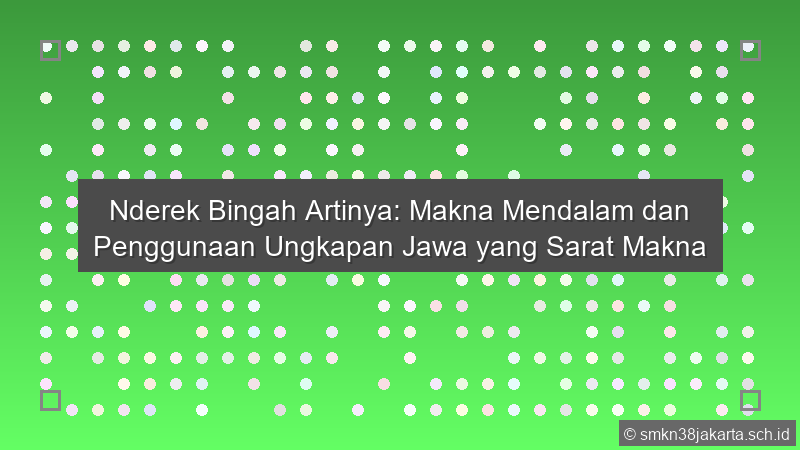 Nderek Bingah Artinya