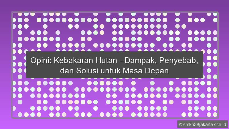 Opini Tentang Kebakaran Hutan