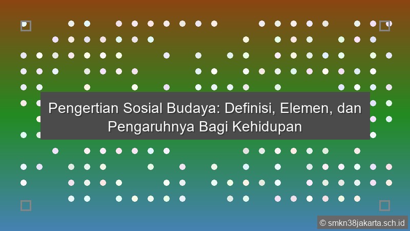 Pengertian Sosial Budaya