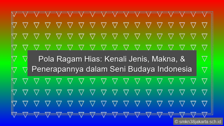 Pola Ragam Hias Kenali Jenis Makna Penerapannya Dalam Seni Budaya Indonesia