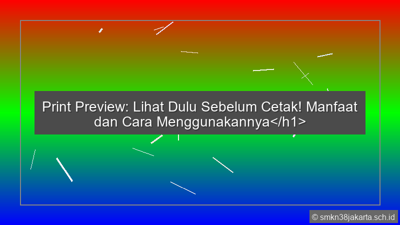 Print Preview Digunakan Untuk