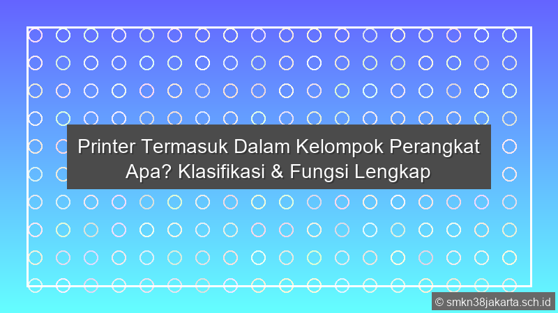 Printer Termasuk Dalam Kelompok