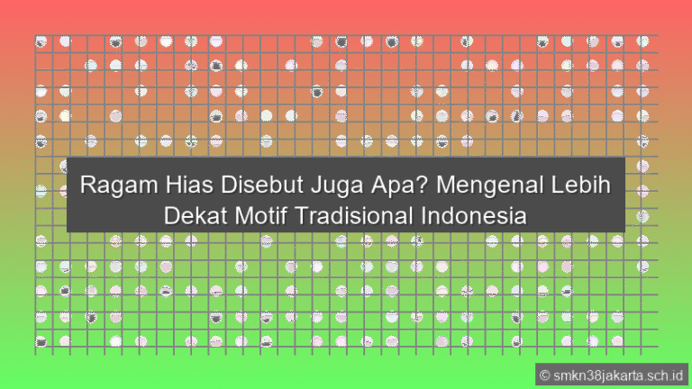 Ragam Hias Disebut Juga