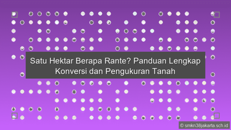 Satu Hektar Berapa Rante