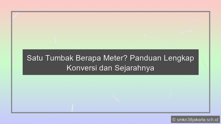 Satu Tumbak Berapa Meter