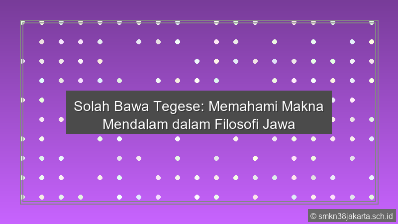 Solah Bawa Tegese