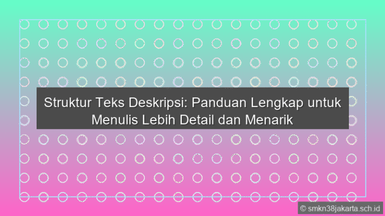Jelaskan Struktur Teks Deskripsi