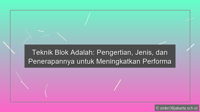 Teknik Blok Adalah