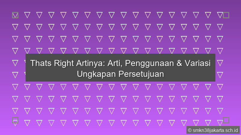 Thats Right Artinya
