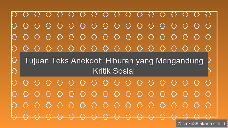 Tujuan Teks Anekdot