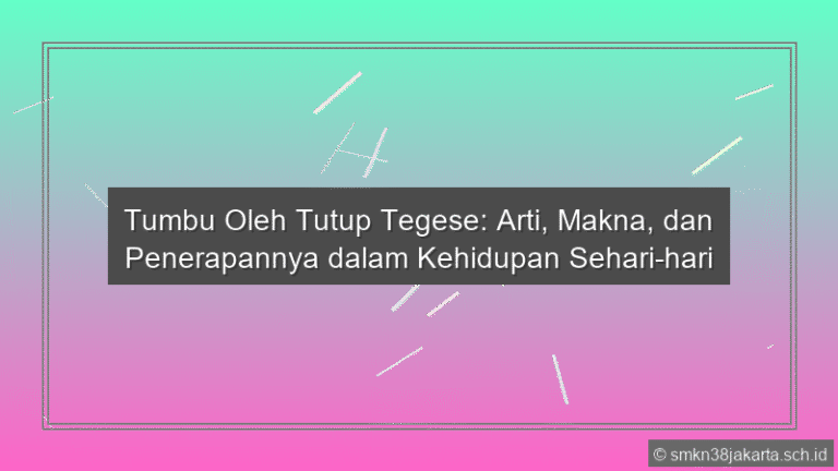 Tumbu Oleh Tutup Tegese