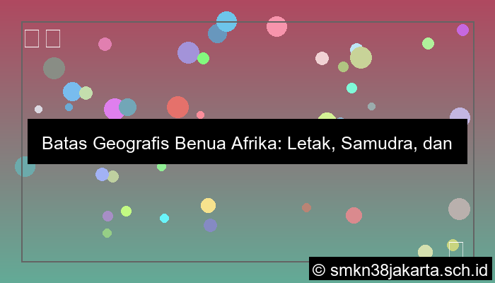 ilustrasi batas geografis benua afrika