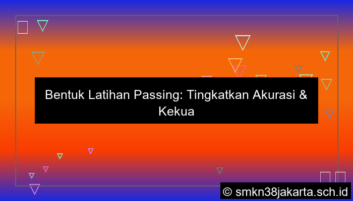 bentuk latihan passing ialah