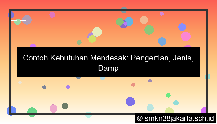 visual contoh kebutuhan mendesak