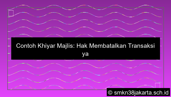 contoh khiyar majlis