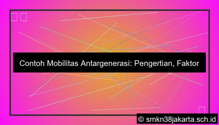 desain contoh mobilitas antargenerasi