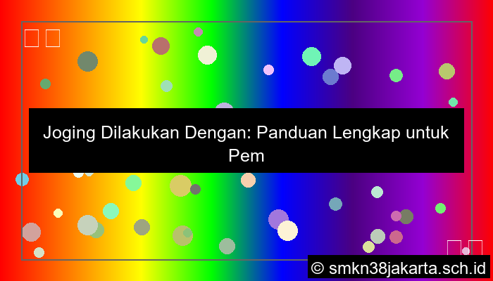 joging dilakukan dengan