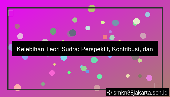 kelebihan teori sudra