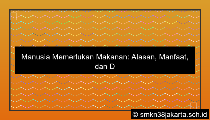 manusia memerlukan makanan untuk