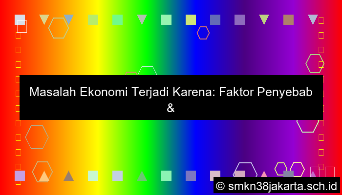 grafik masalah ekonomi terjadi karena