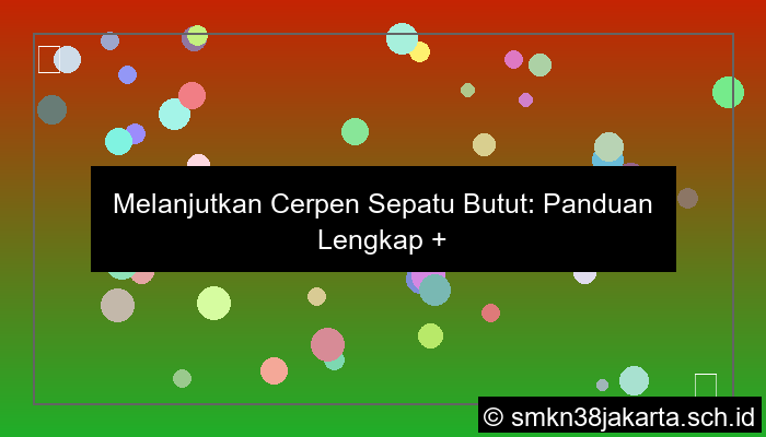 desain melanjutkan cerpen sepatu butut