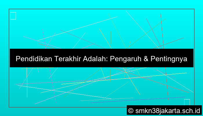 pendidikan terakhir adalah